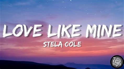Stela Cole Love Like Mine Lyrics Lyric Video YouTube