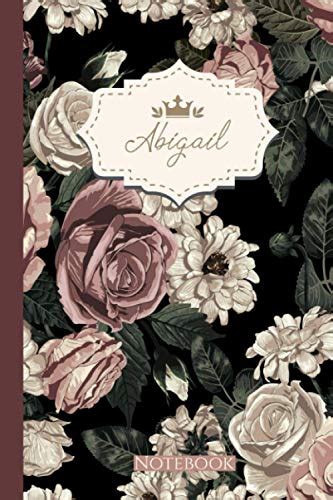 Abigail Notebook Personalized Name Floral Journal For Abigail By Keven