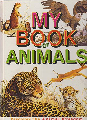 My Book Of Animals Discover Animal Kingdom Hardcover Excellent