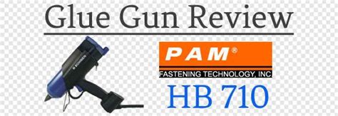 Pam Fastening Hb 710 Extrusion Glue Gun Review