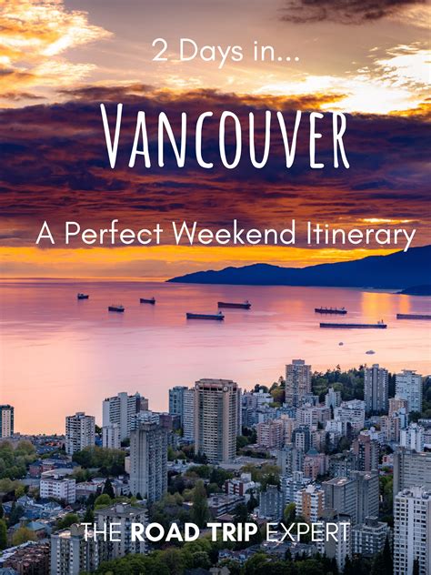 2 days in vancouver a perfect weekend trip itinerary