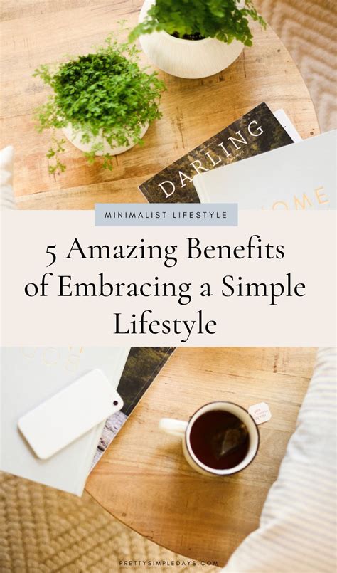 5 Things That Happened When I Embraced Simple Living Artofit