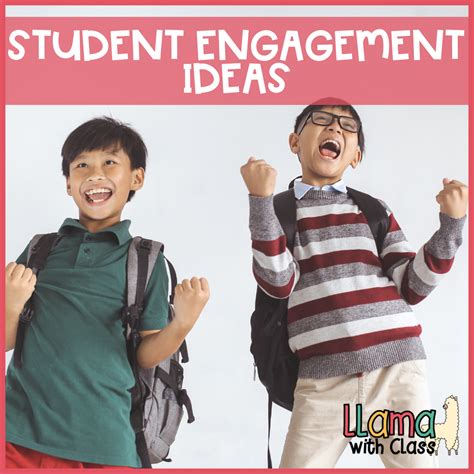 5 Student Engagement Strategies Students Will Love Llama With Class