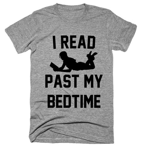 I Read Past My Bedtime T Shirt Past My Bedtime Shirts T Shirt