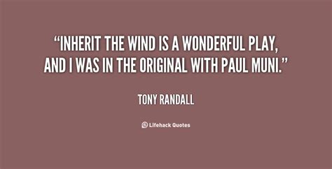 Lee, is a slightly fictionalized account of the scopes monkey trial, that galvanizing legal drama of the 1920s. Inherit The Wind Quotes. QuotesGram