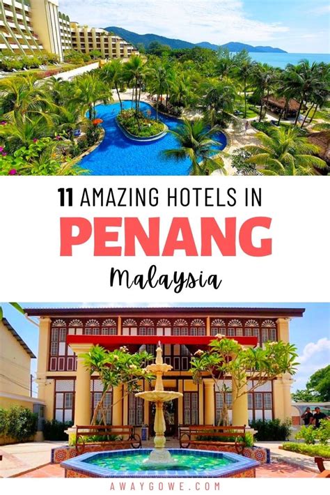 11 Best Hotels In Penang 2023 Awaygowe