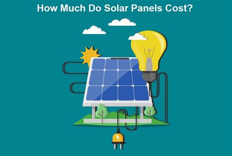 How Much Do Solar Panels Cost Benefits Of Solar Energy