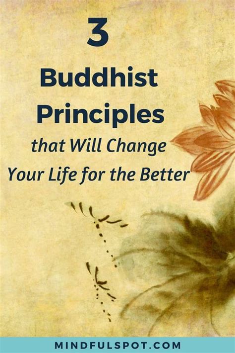 3 Buddhist Principles That Can Change Our Life For The Better Mindful