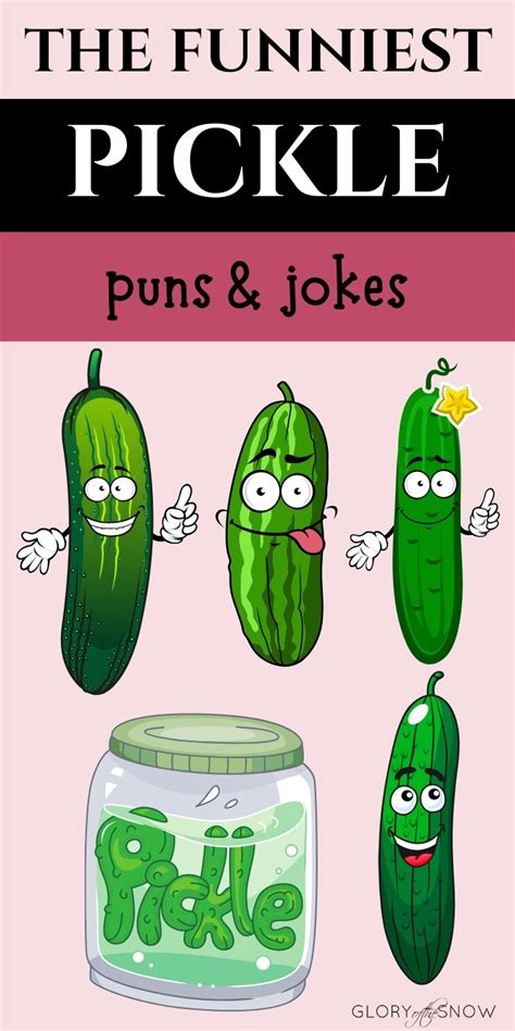 Pickle Puns And Jokes That Are The Real Dill Glory Of The Snow