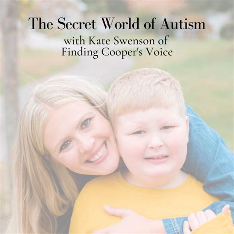 the secret world of autism with kate swenson of finding cooper s voice finding cooper s voice