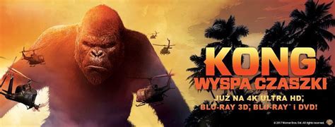 Kong Wyspa Czaszki Król Dżungli Powraca Recenzja Blu Ray