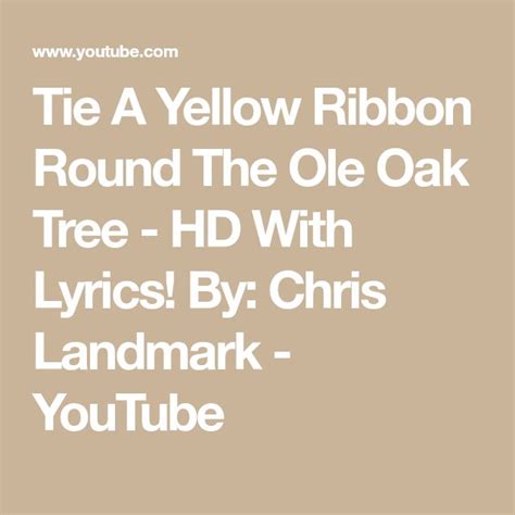 Tie A Yellow Ribbon Round The Ole Oak Tree Hd With Lyrics By Chris Landmark Youtube