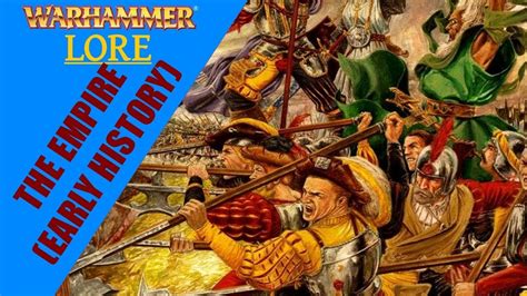 Warhammer Fantasy Lore Empire Empire Of Man Early History Youtube