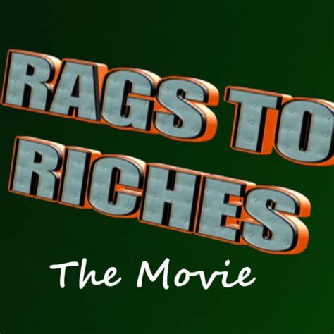 Has been added to your cart. Rags To Riches The Movie - YouTube