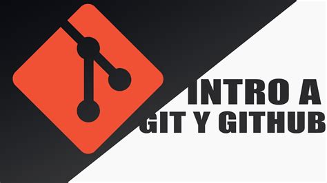 Qu Es Git Y C Mo Instalarlo Introducci N A Git Y Github Youtube
