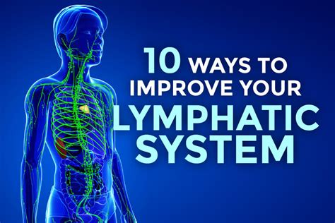 10 Ways To Improve Your Lymphatic System