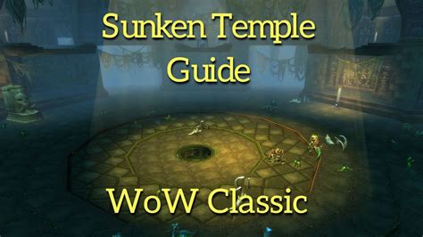 Wow Classic Sunken Temple Guide Youtube