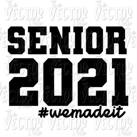 Senior 2021 Svg Dxf And Png File Cricut Cut Files Silhouette Etsy