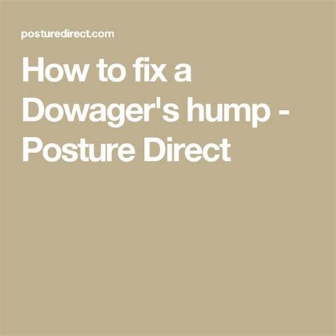 It's time to fix your posture, try this 10 minute workout. How to fix a Dowager's hump - Posture Direct | Dowager ...