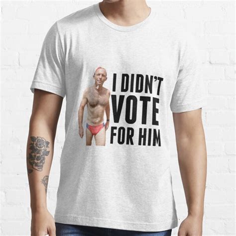 I Didn T Vote For Him T Shirt By LanaMaxine Redbubble Auspol T