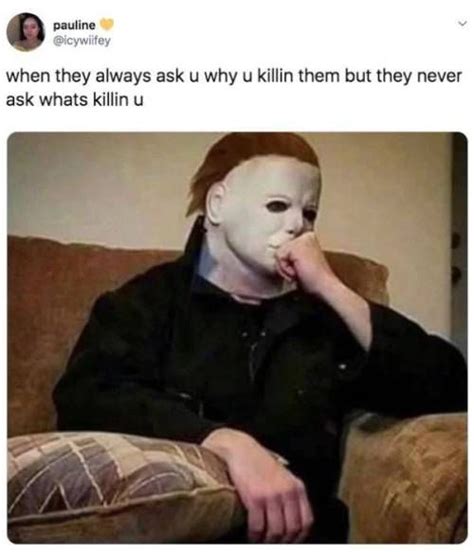 27 Horror Memes That Are Scary Af Dark Humour Memes Dark Humor Dark