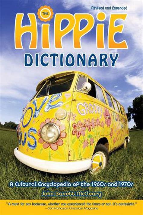 Hippie Dictionary A Cultural Encyclopedia Of The 1960s And 1970s A