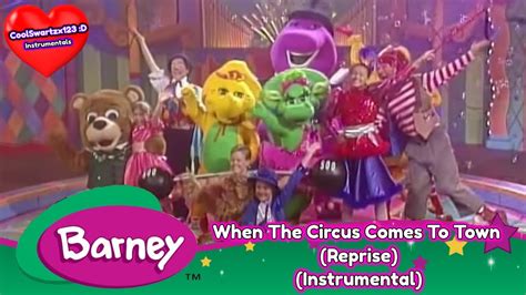 Barney When The Circus Comes To Town Reprise Instrumental Youtube