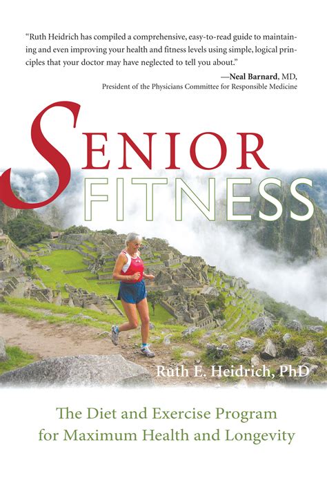 Senior Fitness: The Diet and Exercise Program for Maximum ...