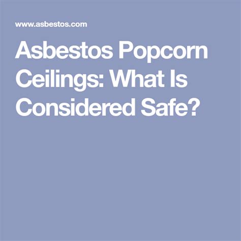 Make sure nothing disturbs it, and decide whether you want to have it encapsulated or popcorn ceiling is a friable material — meaning it is very easy to damage. Asbestos Popcorn Ceilings: What Is Considered Safe ...