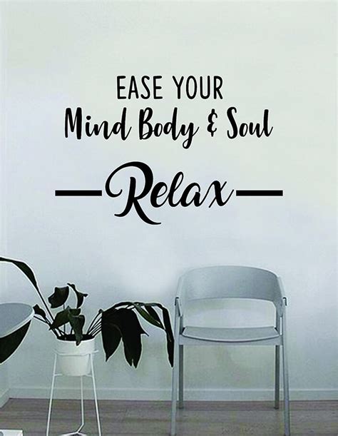 Ease Your Mind Body And Soul Relax Quote Wall Decal Sticker Etsy