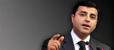 Maybe you would like to learn more about one of these? Selahattin Demirtaş Nereli?