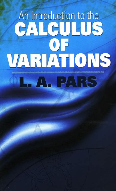 An Introduction To The Calculus Of Variations By La Pars This Clear