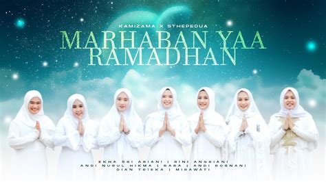 Marhaban Yaa Ramadhan Ft Sthepedua Youtube