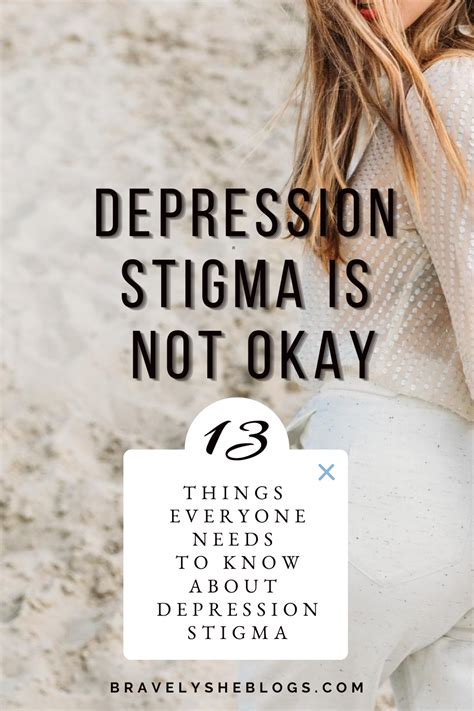 13 Things Everyone Needs To Know About Depression Stigma Bravely She