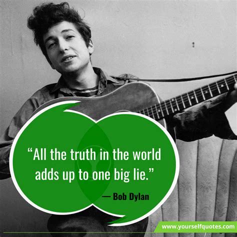Bob Dylan Quotes To Make You Think About Life Yourself Quotes