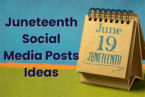 Best Juneteenth Social Media Posts Ideas