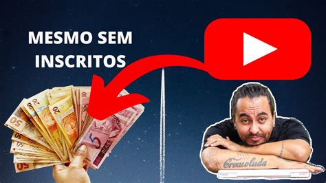 COMO GANHAR DINHEIRO COM O YOUTUBE MESMO COM POUCOS INSCRITOS MESMO SEM APARECER YouTube