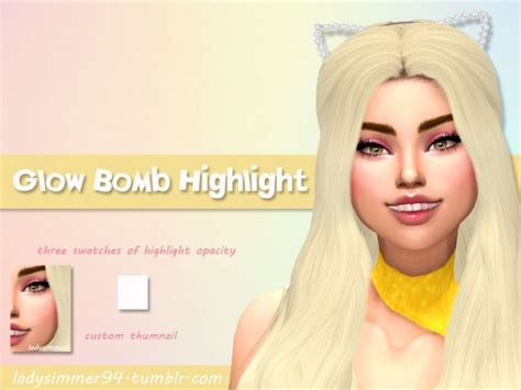 Glow Bomb Highlight By Ladysimmer94 At Tsr Sims 4 Updates