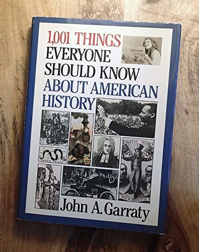 1 001 Things Everyone Should Know About American History First Edition