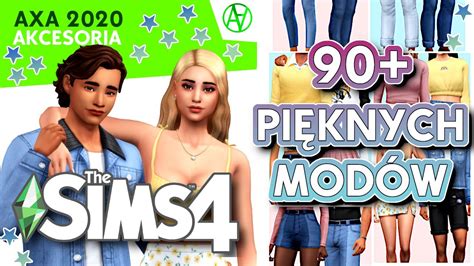Paczka 90 PiĘknych ModÓw Axa 2020 The Sims 4 PrzeglĄd Youtube