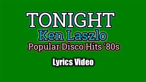 Tonight Ken Laszlo Lyrics Video Youtube