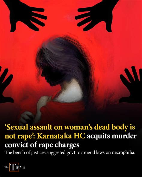 the tatva on twitter the karnataka high court has held that sexual assault on the dead body of