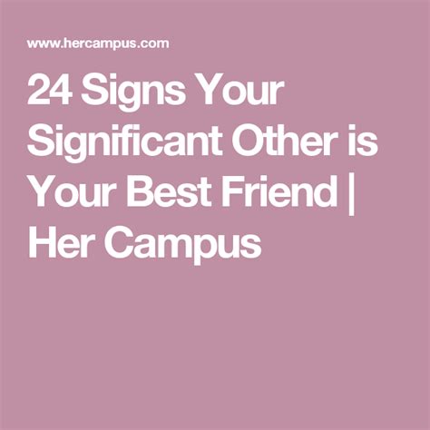24 Signs Your Significant Other Is Your Best Friend Fun Things To Do Your Best Friend