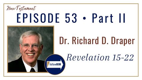 Revelation 15 22 • Part 2 • Dr Richard D Draper • Dec 25 Dec 31