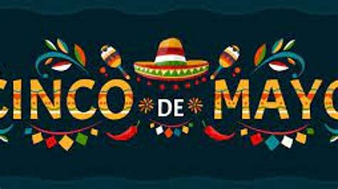 Cinco De Mayo 2023 Date History Activities And Facts