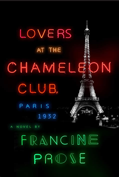 Lovers At The Chameleon Club Paris By Francine Prose Best Books Of Book Deals