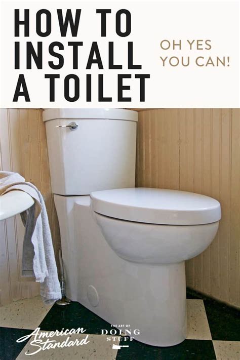 How To Pick Out And Install A Toilet The Art Of Doing Stuff