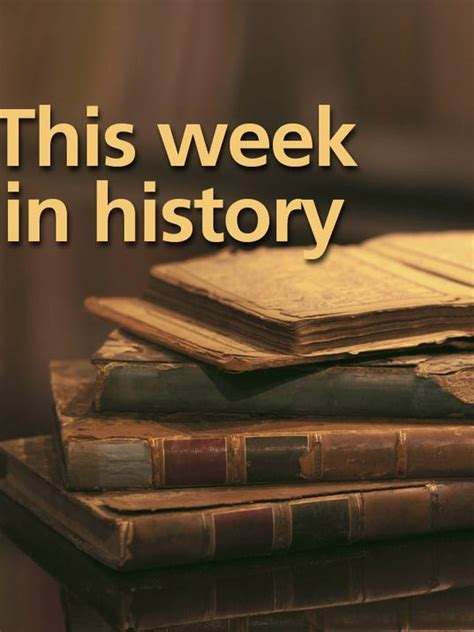 This Week In History Sept 7 13