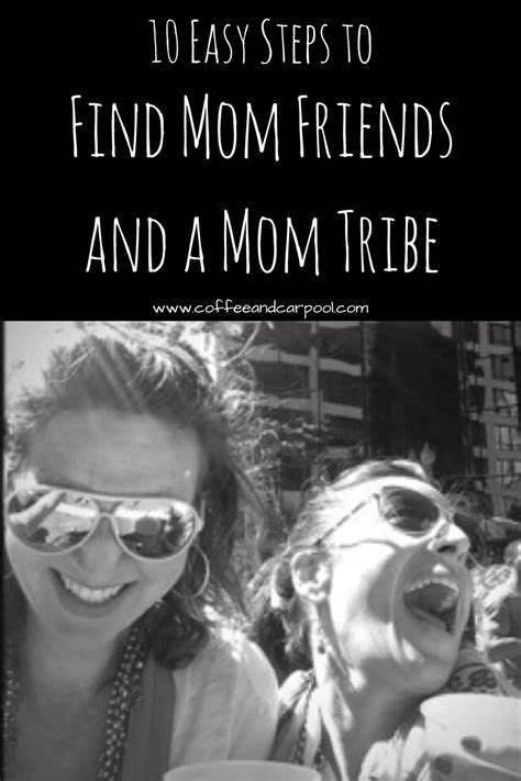 10 Easy Steps To Find Mom Friends And Mom Tribe Coffee And Carpool Intentionally Raising Kind