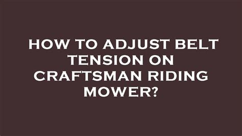 How To Adjust Belt Tension On Craftsman Riding Mower Youtube